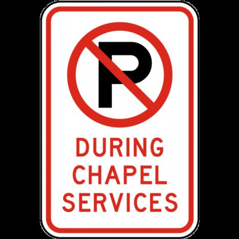 No Parking During Chapel Services Sign